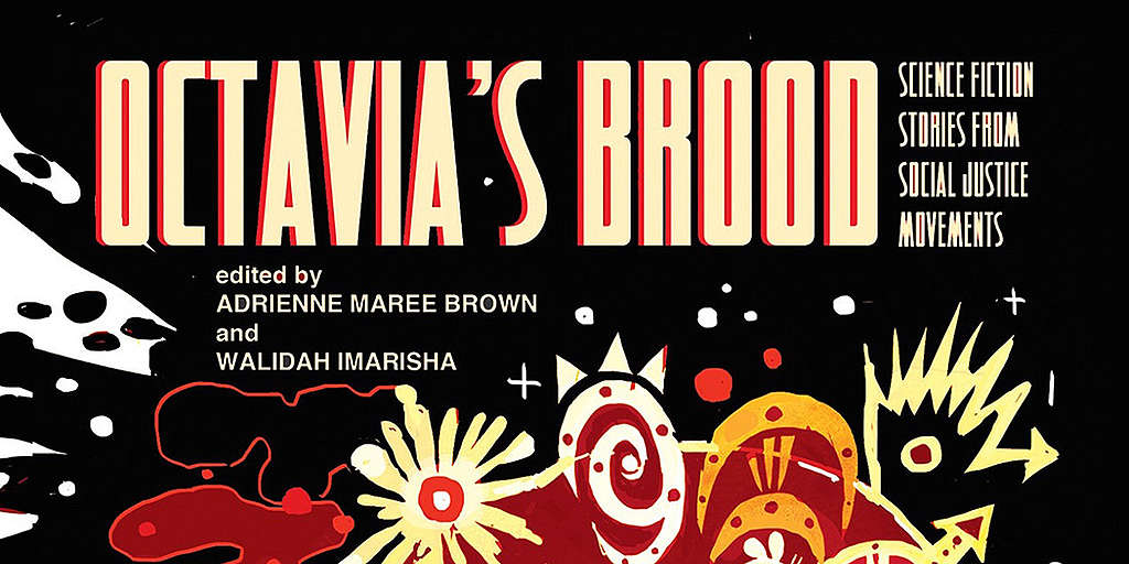 One of four hopeful books for your Covid reading list - Octavia's Brood