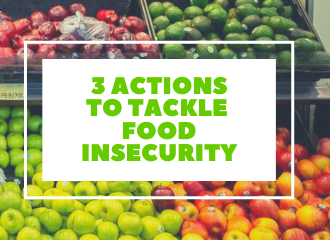 3 actions to tackle food insecurity