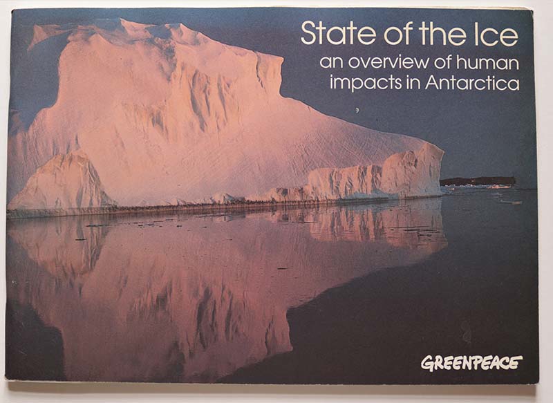 September 1994 State of the Ice - a review of human impacts in Antarctica report