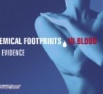 Chemical Footprints in Blood – The Evidence