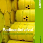 Radioactief afval, een levensgevaarlijke erfenis