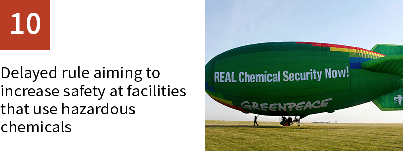 10. Delayed rule aiming to increase safety at facilities that use hazardous chemicals